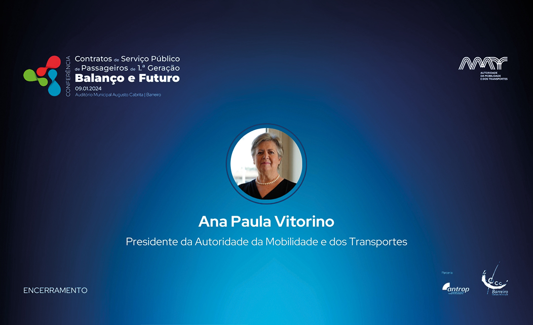 Sessão de Encerramento - Presidente do Conselho de Administração da AMT, Ana Paula Vitorino