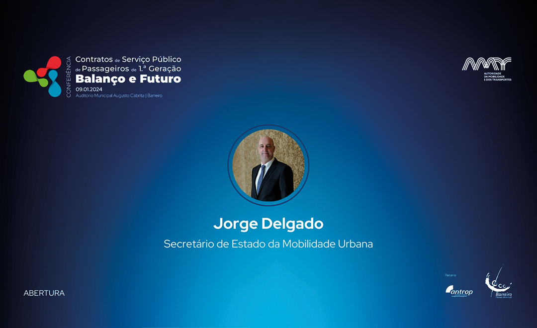 Sessão de Abertura - Secretário de Estado da Mobilidade Urbana, Jorge Delgado