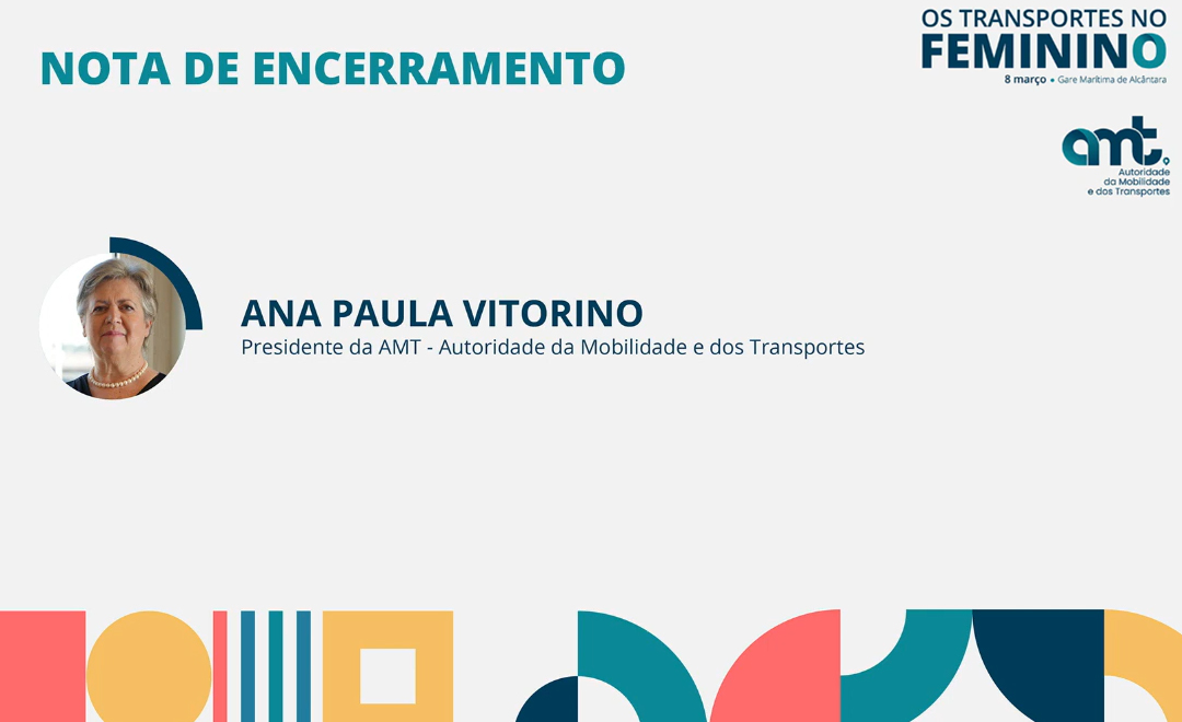 Sessão de Encerramento - Presidente do Conselho de Administração da AMT, Ana Paula Vitorino 
